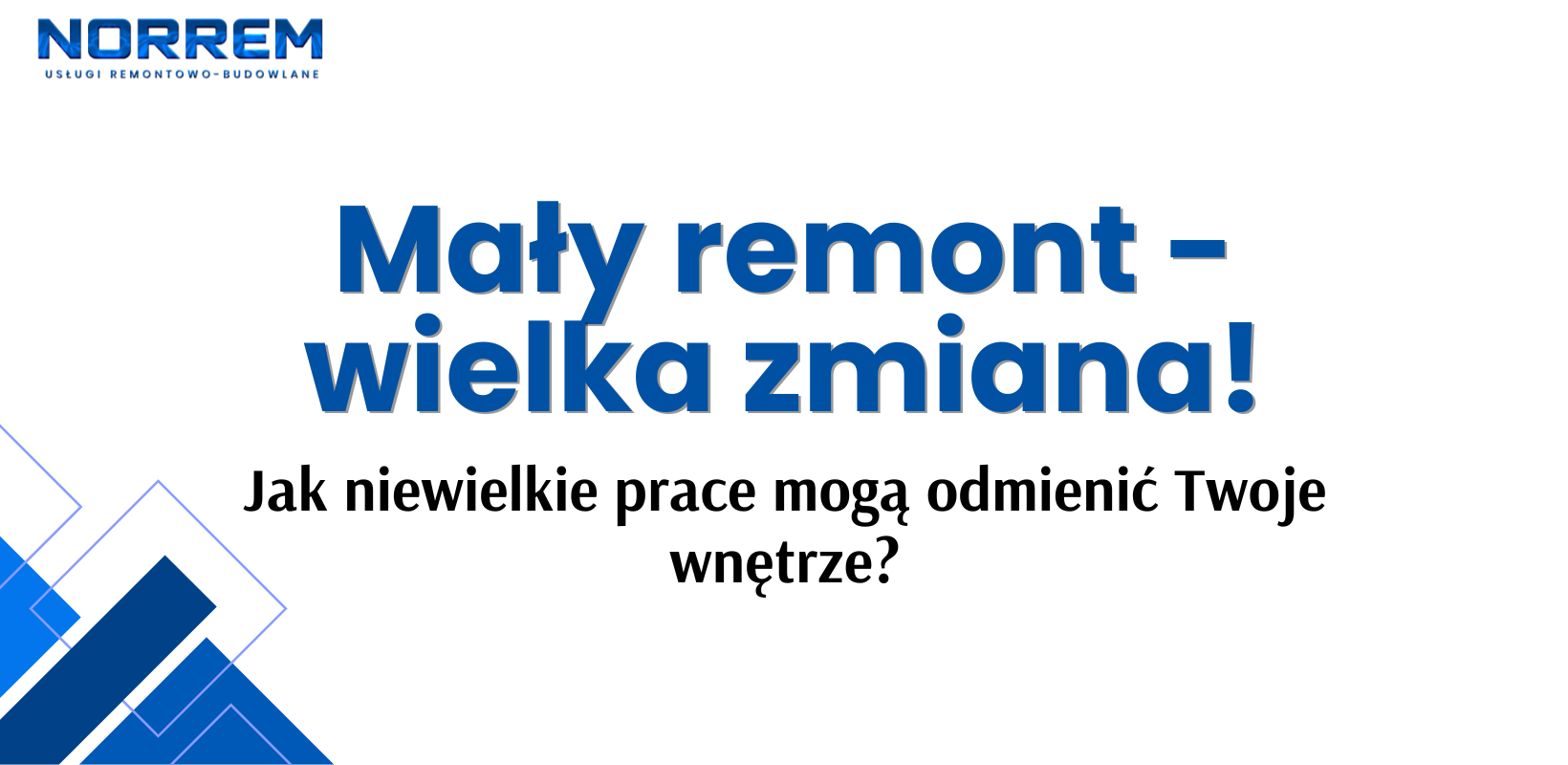Mały remont – wielka zmiana.